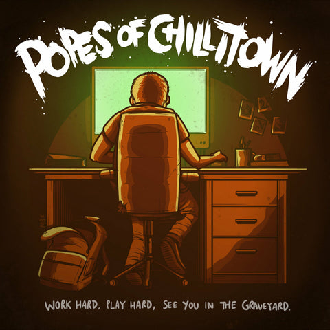 Popes Of Chillitown 'Work Hard, Play Hard, See You In The Graveyard' Digital