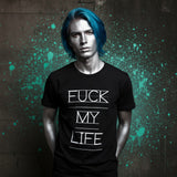 House of Hate - "Fuck My Life" Black T w/ White Print FML