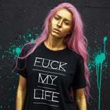 House of Hate - "Fuck My Life" Black T w/ White Print FML