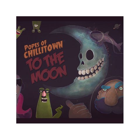 Popes Of Chillitown 'To The Moon' CD