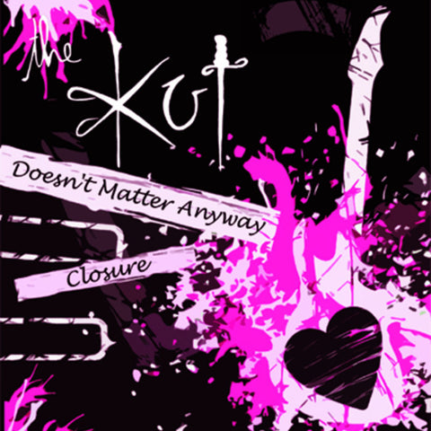 The Kut - "Doesn't Matter Anyway" / "Closure" CD Single