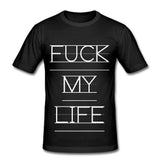 House of Hate - "Fuck My Life" Black T w/ White Print FML