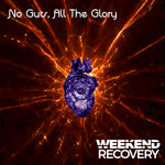 Weekend Recovery - 'No Guts, All the Glory' CDR