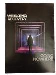 Weekend Recovery A4 Poster "Going Nowhere"