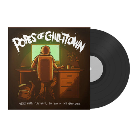 Popes Of Chillitown 'Work Hard, Play Hard, See You In The Graveyard' 12" Vinyl